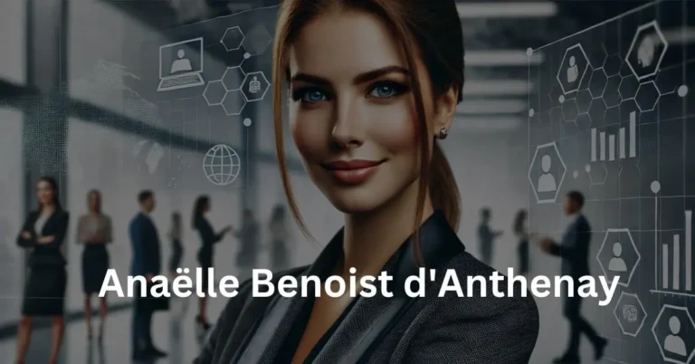 Anaëlle Benoist D'Anthenay: Influential Artist & Entrepreneur