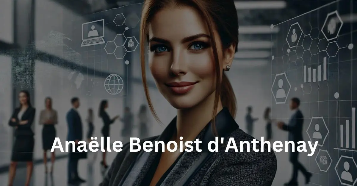Anaëlle Benoist D'Anthenay: Influential Artist & Entrepreneur