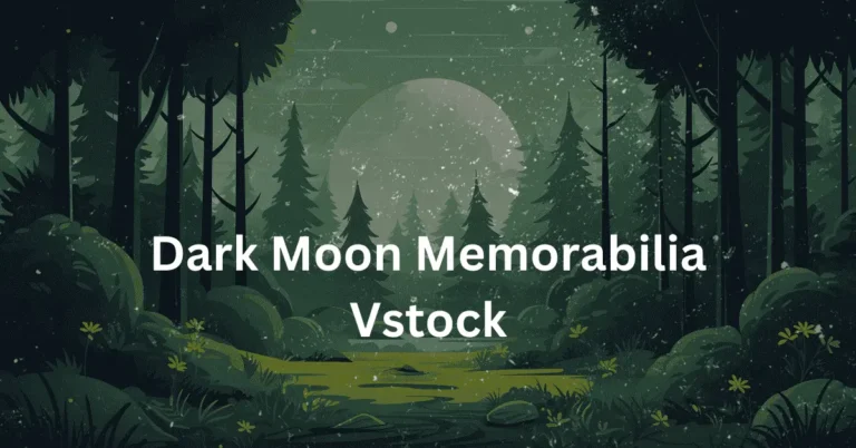 Dark Moon Memorabilia Vstock: Discover Rare Finds That Illuminate Your Collection