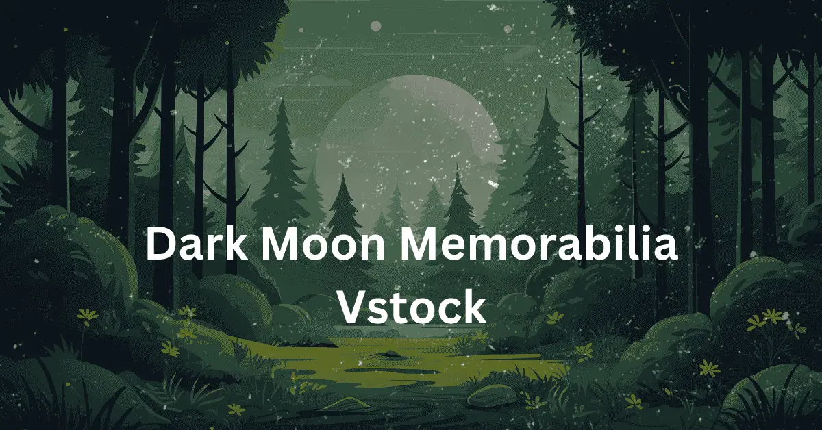 dark moon memorabilia vstock Dark Moon Memorabilia Vstock: Discover Rare Finds That Illuminate Your Collection