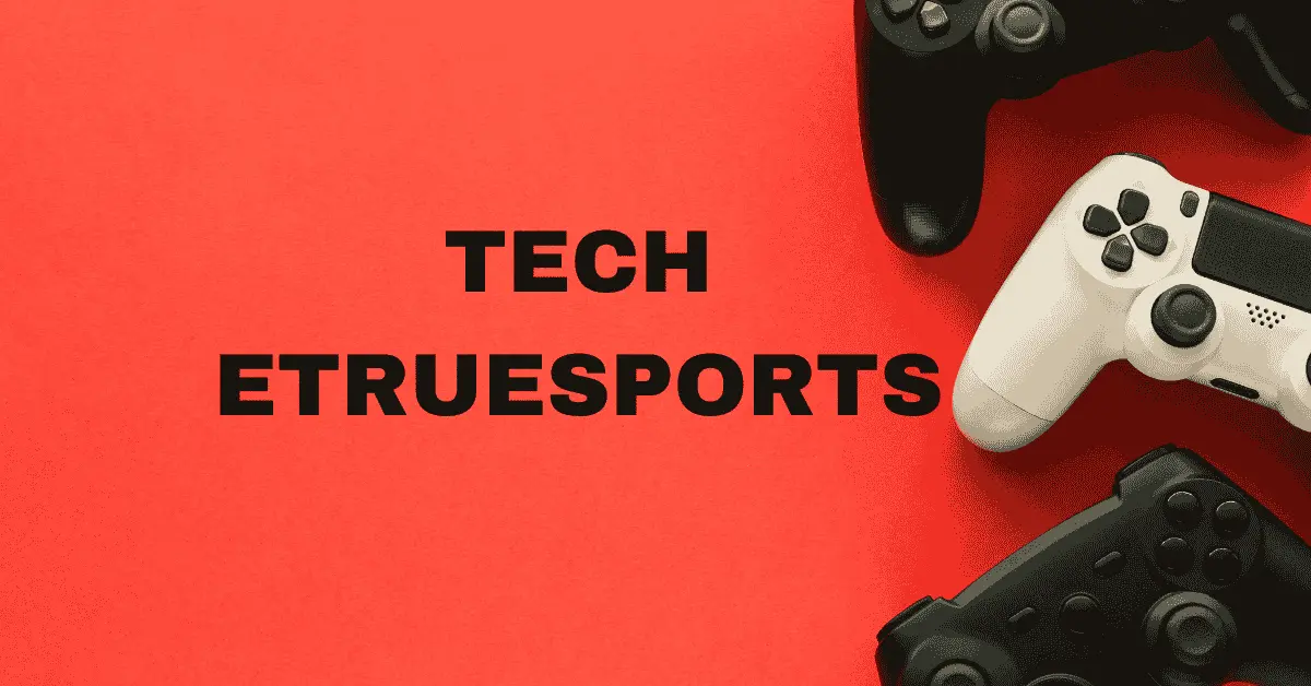 tech etruesports